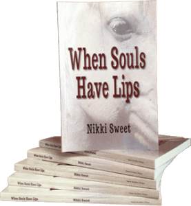 When Souls Have Lips by Nikki Sweet